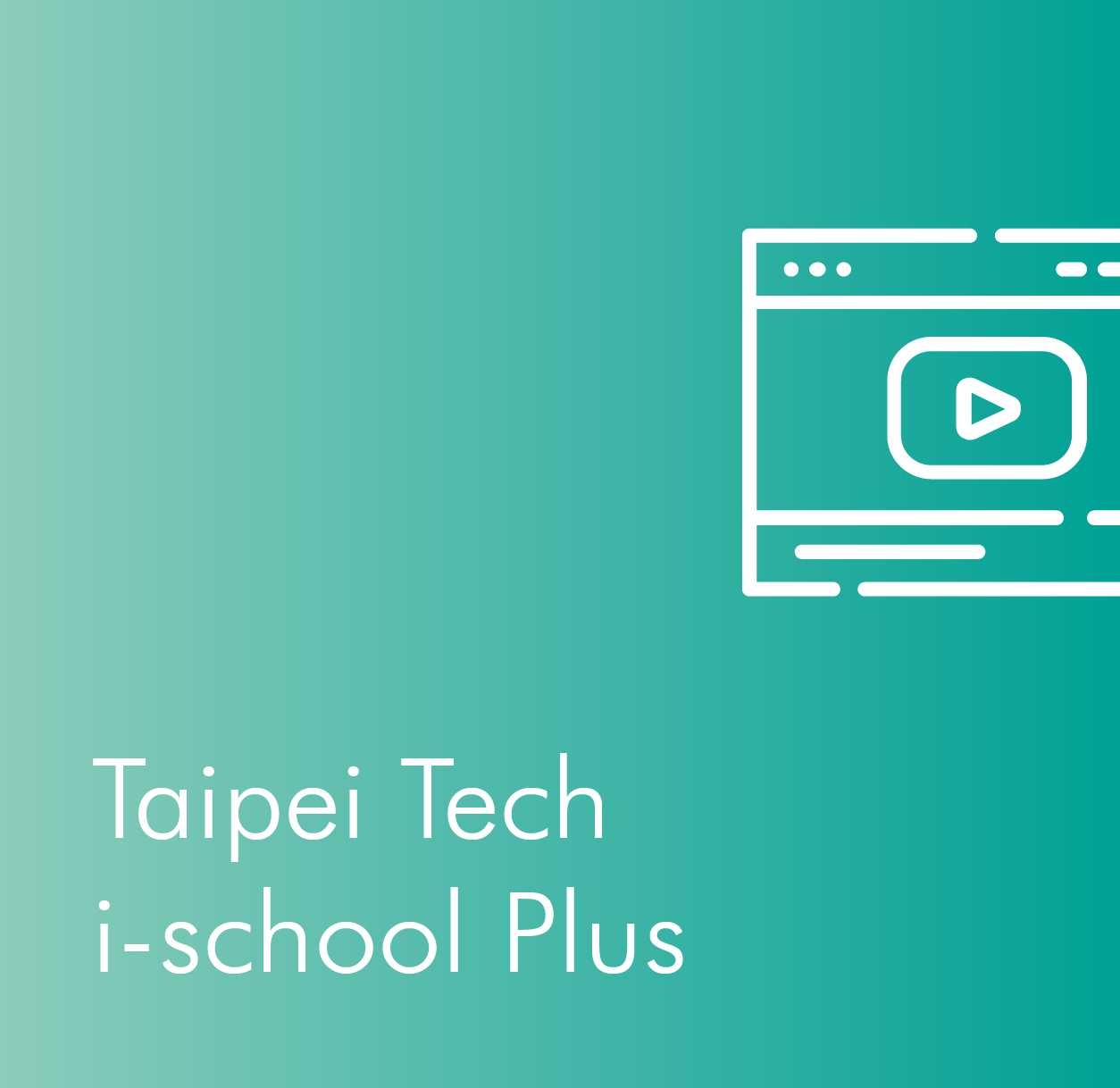 Taipei Tech i-school Plus